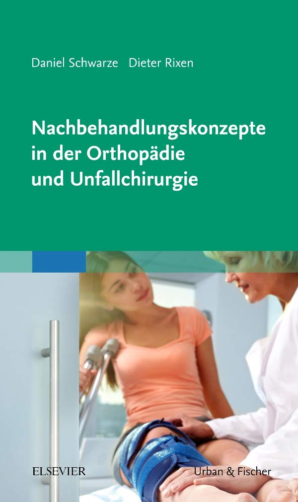 Nachbehandlungskonzepte in der Orthopädie und Unfallchirurgie Medicine