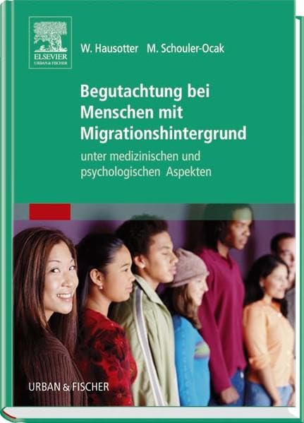 Begutachtung bei Menschen mit Migrationshintergrund: unter medizinischen und psychologischen Aspekten Medicine