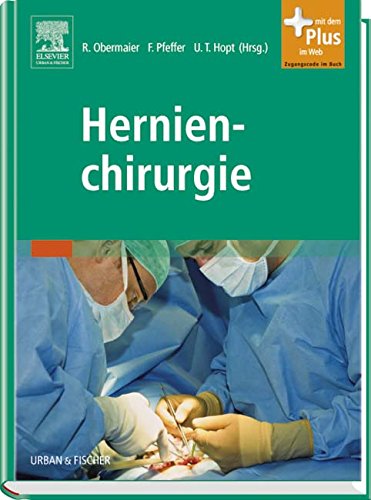 Hernienchirurgie: mit Zugang zum Elsevier-Portal: Mit dem Plus im Web Medicine