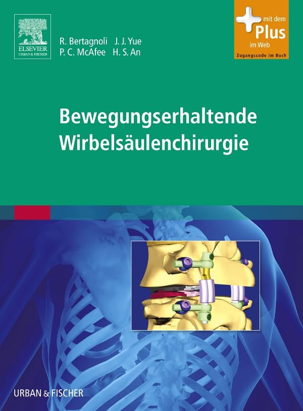 Bewegungserhaltende Wirbelsäulenchirurgie: mit Zugang zum Elsevier-Portal Medicine