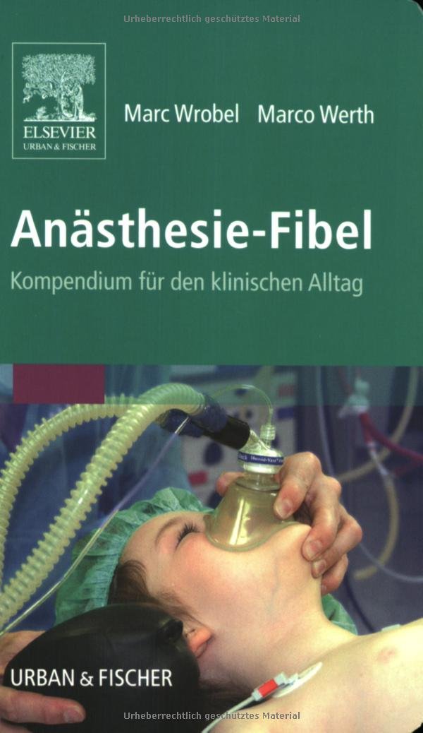 Anästhesie-Fibel: Kompendium für den klinischen Alltag Medicine