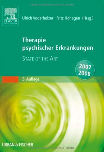 Therapie psychischer Erkrankungen: State of the Art 2007/2008 Medicine