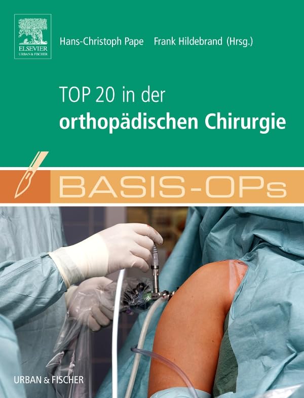 Basis OPs - Top 20 in der orthopädischen Chirurgie Medicine