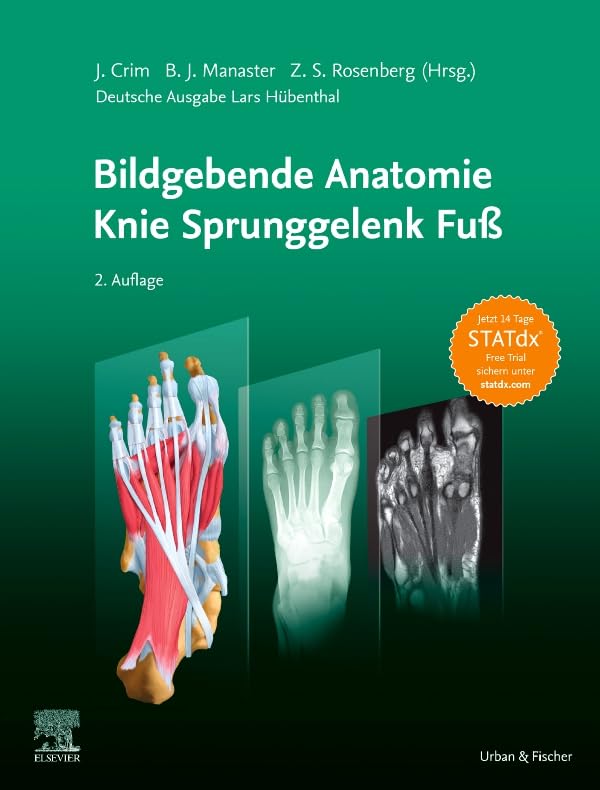 Bildgebende Anatomie: Knie Sprunggelenk Fuß: STATdx.com Medicine