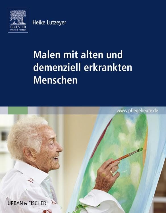 Malen mit alten und demenziell erkrankten Menschen Medicine