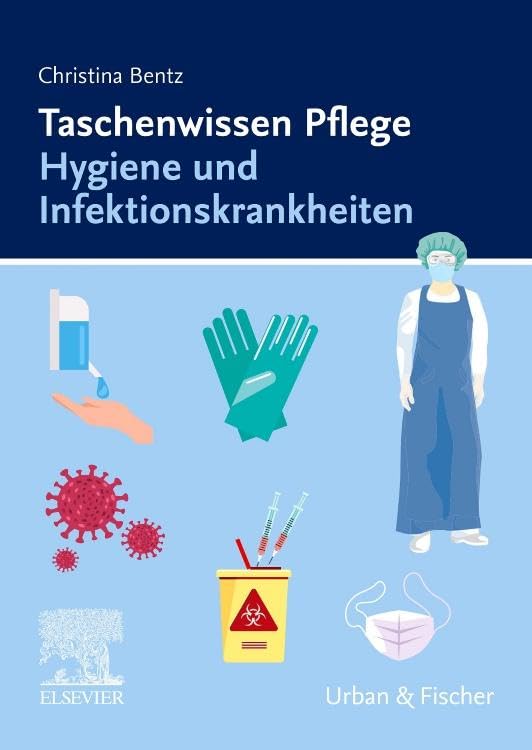 Taschenwissen Pflege Hygiene und Infektionskrankheiten Medicine