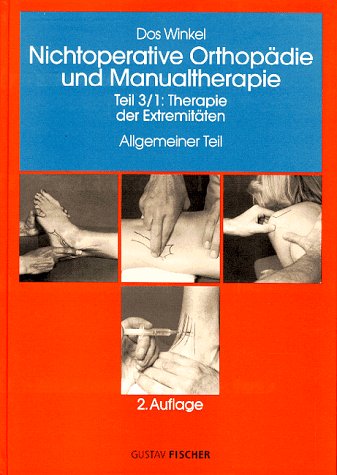 Nichtoperative Orthopädie der Weichteile des Bewegungsapparats, 4 Bde. in 7 Tl.-Bdn., Bd.3/1, Therapie der Extremitäten Medicine
