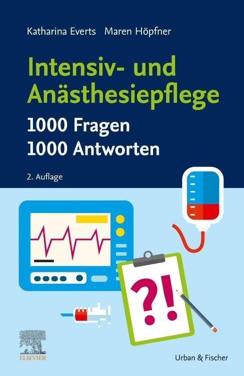 Intensiv- und Anästhesiepflege. 1000 Fragen, 1000 Antworten Medicine