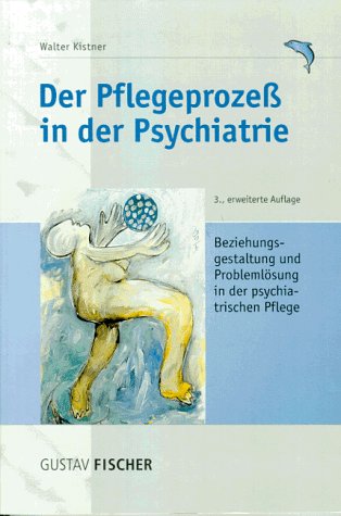 Der Pflegeprozeß in der Psychiatrie Medicine