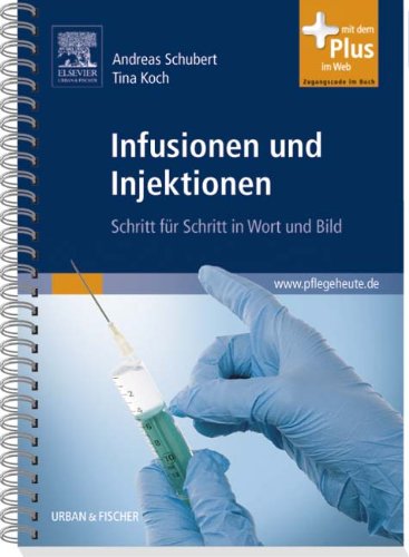 Infusionen und Injektionen: Schritt für Schritt in Wort und Bild - mit pflegeheute.de-Zugang Medicine