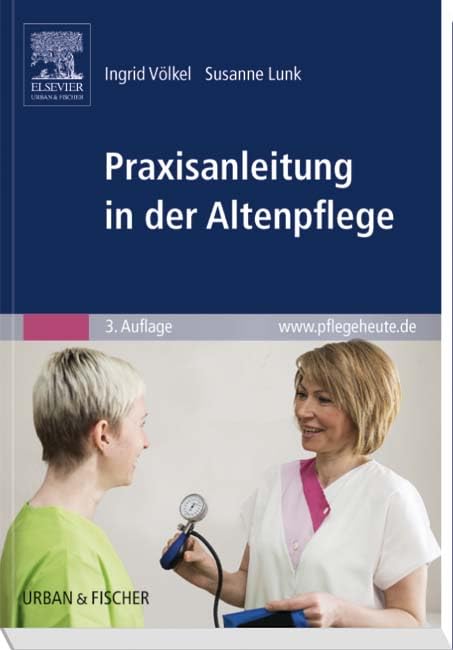 Praxisanleitung in der Altenpflege: www.pflegeheute.de Medicine