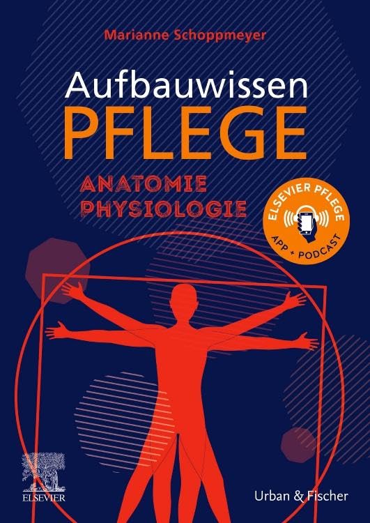 Aufbauwissen Pflege Anatomie Physiologie Medicine