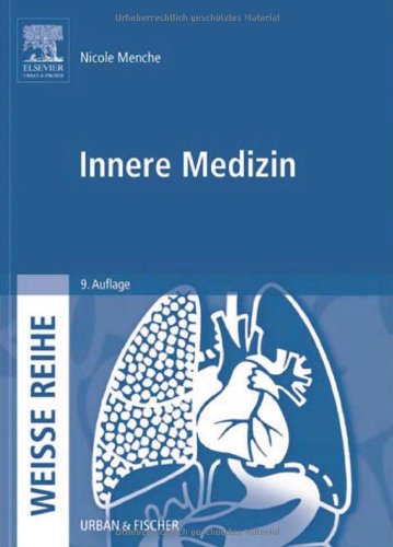 Innere Medizin: WEISSE REIHE: Kompakte Darstellung des Fachgebiets unter Berücksichtigung der Ausbildungs- und Prüfungsverordnung für die Berufe in der Krankenpflege Medicine
