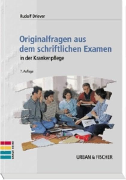 Originalfragen aus dem schriftlichen Examen in der Krankenpflege (Bunte Reihe) Medicine