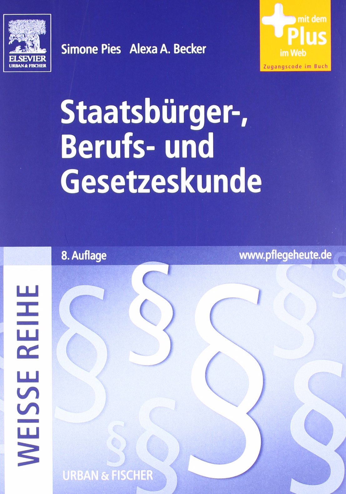 Staatsbürger-, Berufs- und Gesetzeskunde: WEISSE REIHE - mit www.pflegeheute.de-Zugang: Kompakte Darstellung des Fachgebietes unter Berücksichtigung ... Mit dem Plus im Web. Zugangscode im Buch Medicine