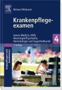 Innere Medizin, Neurologie/Psychiatrie, HNO, Dermatologie, Augenheilkunde (Krankenpflege-Examen: Originalfragen und Kommentare, Band 4) Medicine