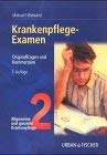 Krankenpflege-Examen, Bd.2, Allgemeine und spezielle Krankenpflege Medicine