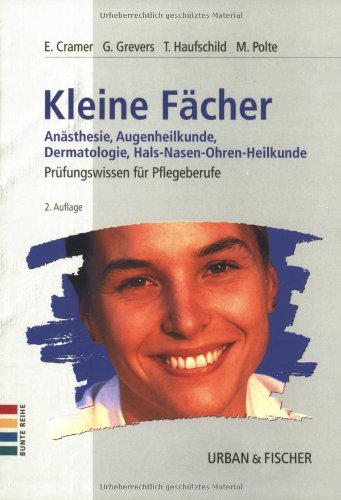 Gesamtpaket Bunte Reihe: Kleine Fächer, Anästhesie, Augenheilkunde, Dermatologie und Hals-Nasen-Ohrenheilkunde: Prüfungswissen für Pflegeberufe Medicine