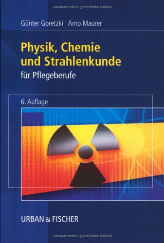 Physik, Chemie und Strahlenkunde für Pflegeberufe Medicine
