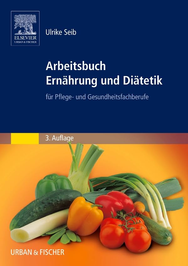 Arbeitsbuch Ernährung und Diätetik: Für Pflege- und Gesundheitsfachberufe Medicine