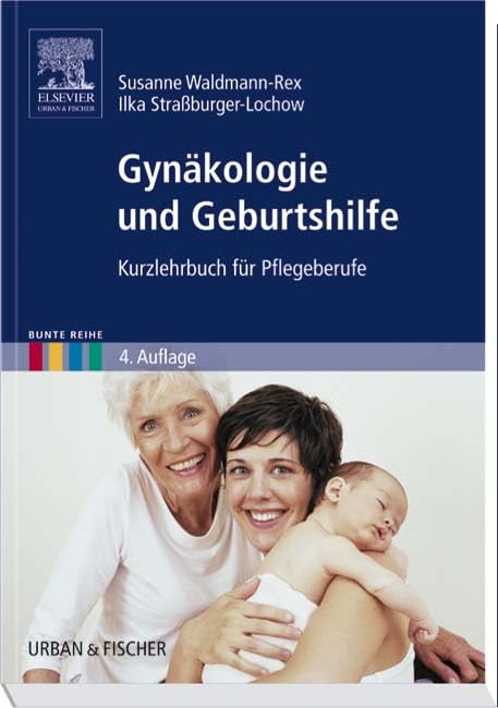 Gynäkologie und Geburtshilfe: Kurzlehrbuch für Pflegeberufe Medicine