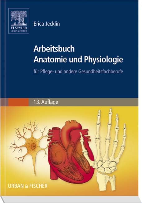 Arbeitsbuch Anatomie und Physiologie: für Pflege- und andere Gesundheitsfachberufe Medicine