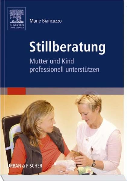 Stillberatung: Mutter und Kind professionell unterstützen Medicine