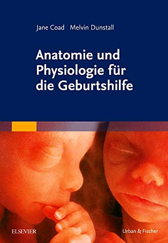 Anatomie und Physiologie für die Geburtshilfe Medicine