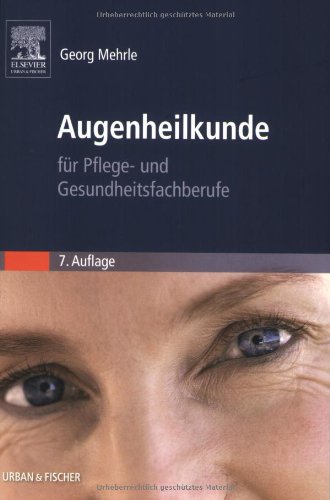 Augenheilkunde: für Pflege- und Gesundheitsfachberufe Medicine
