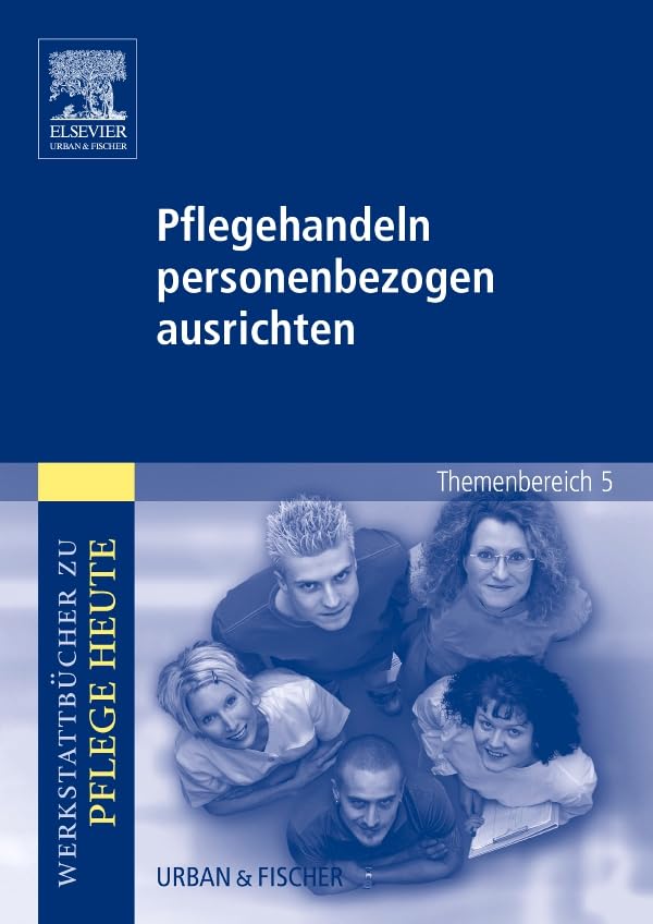 Pflegehandeln personenbezogen ausrichten Medicine