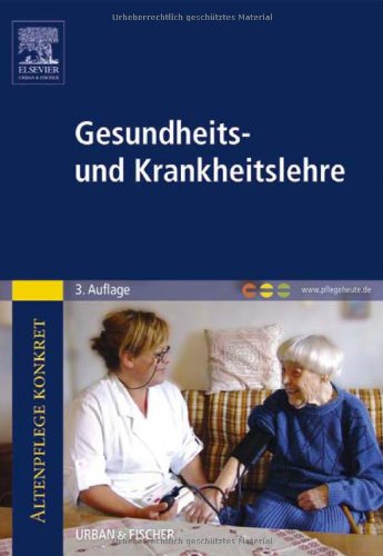 Altenpflege konkret: Gesundheits- und Krankheitslehre, mit www.pflegeheute.de - Zugang Medicine