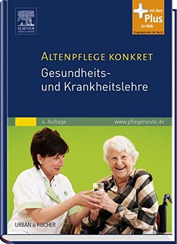 Altenpflege konkret Gesundheits- und Krankheitslehre Medicine