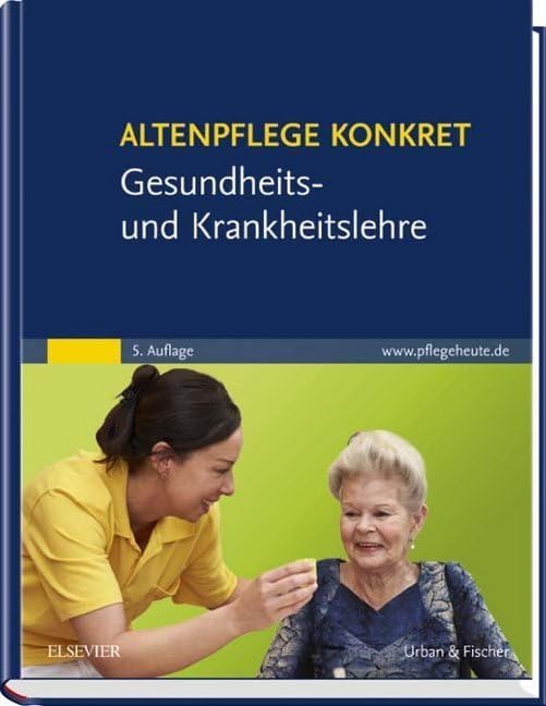 Altenpflege konkret Gesundheits- und Krankheitslehre Medicine