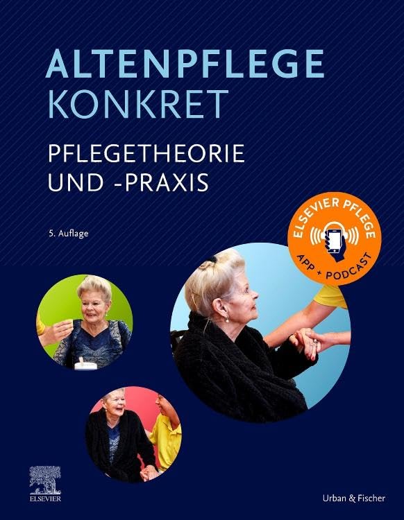 Altenpflege konkret Pflegetheorie und -praxis Medicine