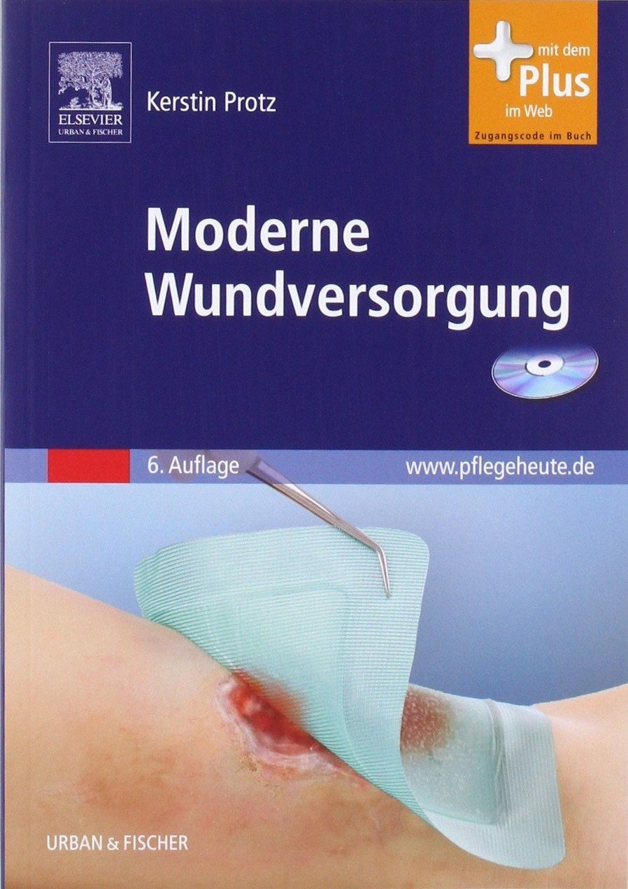 Moderne Wundversorgung: mit www.pflegeheute.de-Zugang: Praxiswissen, Standards und Dokumentation. Mit dem Plus im Web. Zugangscode im Buch Medicine