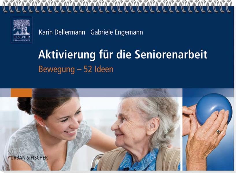 Aktivierung für die Seniorenarbeit: Bewegung - 52 Ideen Medicine