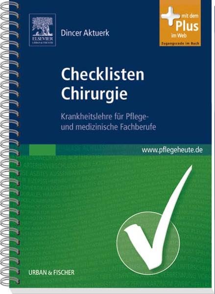 Checklisten Chirurgie: Krankheitslehre für Pflege- und medizinische Fachberufe - mit www.pflegeheute.de-Zugang Medicine