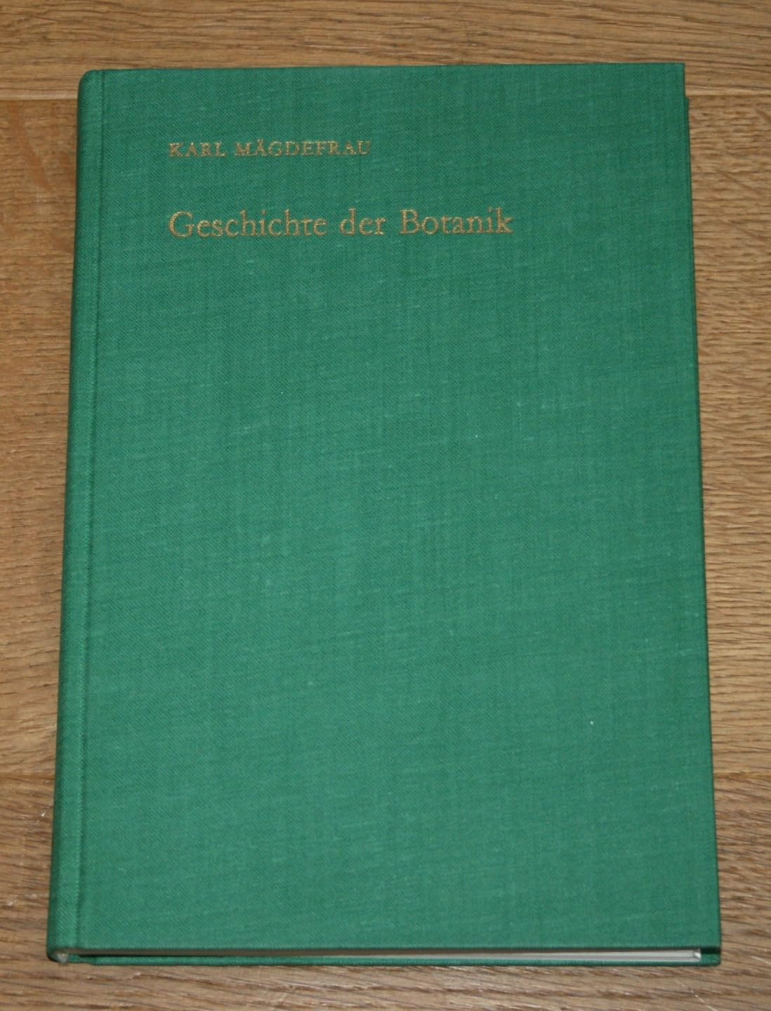Geschichte der Botanik. Leben und Leistung großer Forscher. Books
