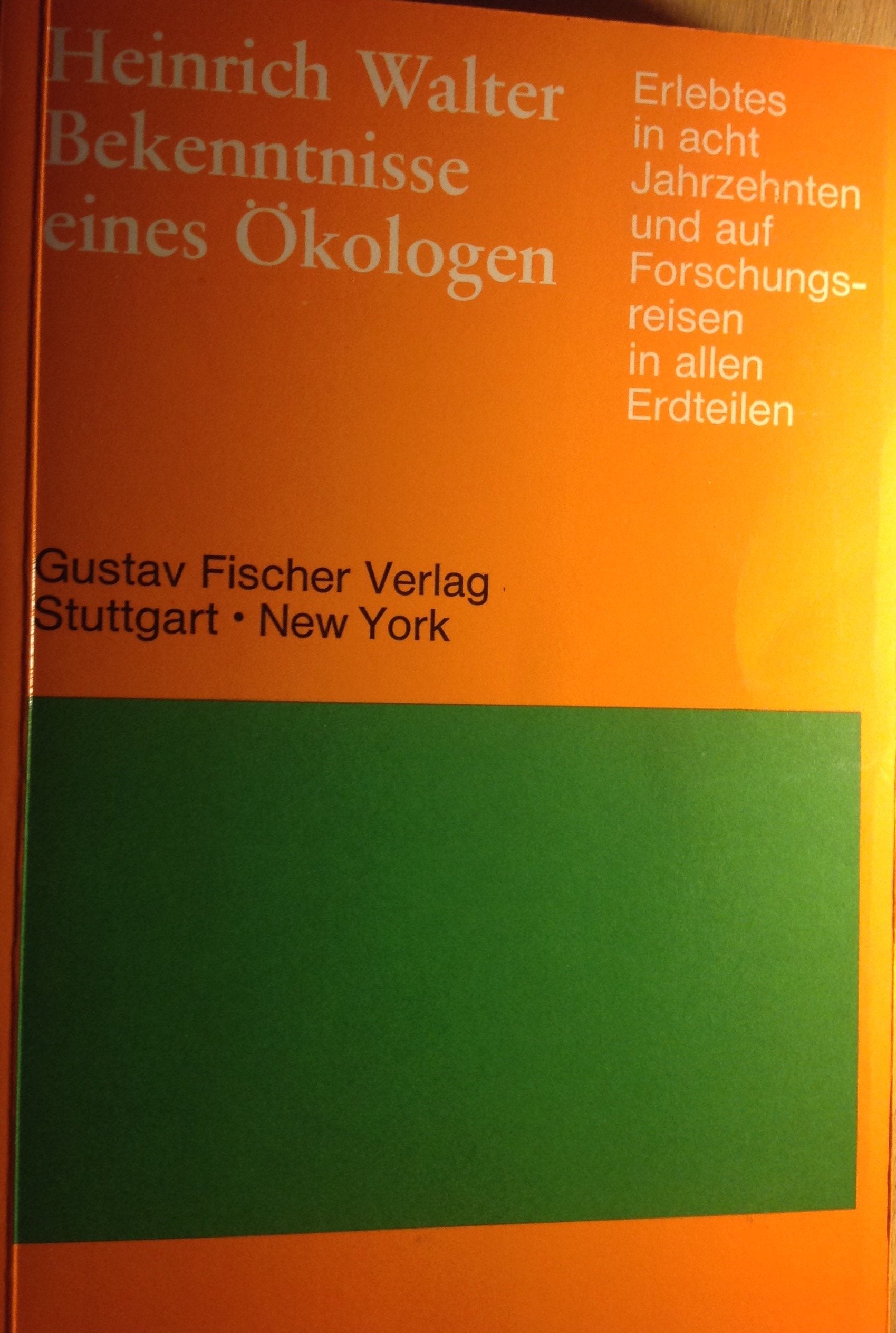 Bekenntnisse eines Ökologen Erlebtes in acht Jahrzehnten und auf Forschungsreisen in allen Erdteilen Books