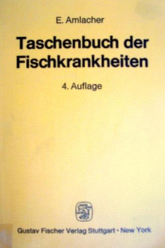 Taschenbuch der Fischkrankheiten - Für Ichthyopathologen, Veterinärmediziner und Biologen (4 überarb.Auflage) Hobbies & Crafts