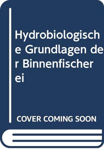 Hydrobiologische Grundlagen der Binnenfischerei Natural Sciences
