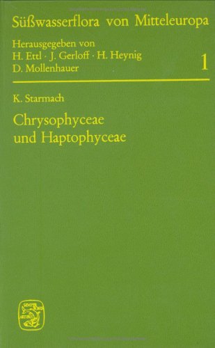 Süßwasserflora von Mitteleuropa, Bd. 1: Chrysophyceae und Haptophyceae Leisure, Home & Garden