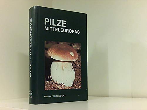 Pilze Mitteleuropas Natural Sciences Books