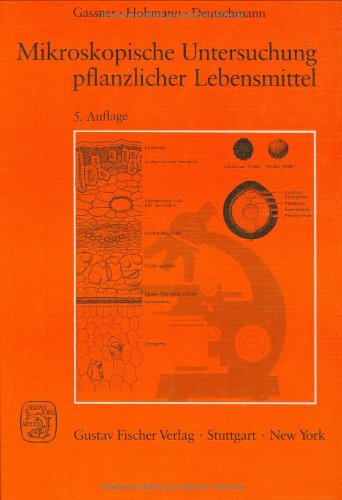 Mikroskopische Untersuchung pflanzlicher Lebensmittel Natural Sciences