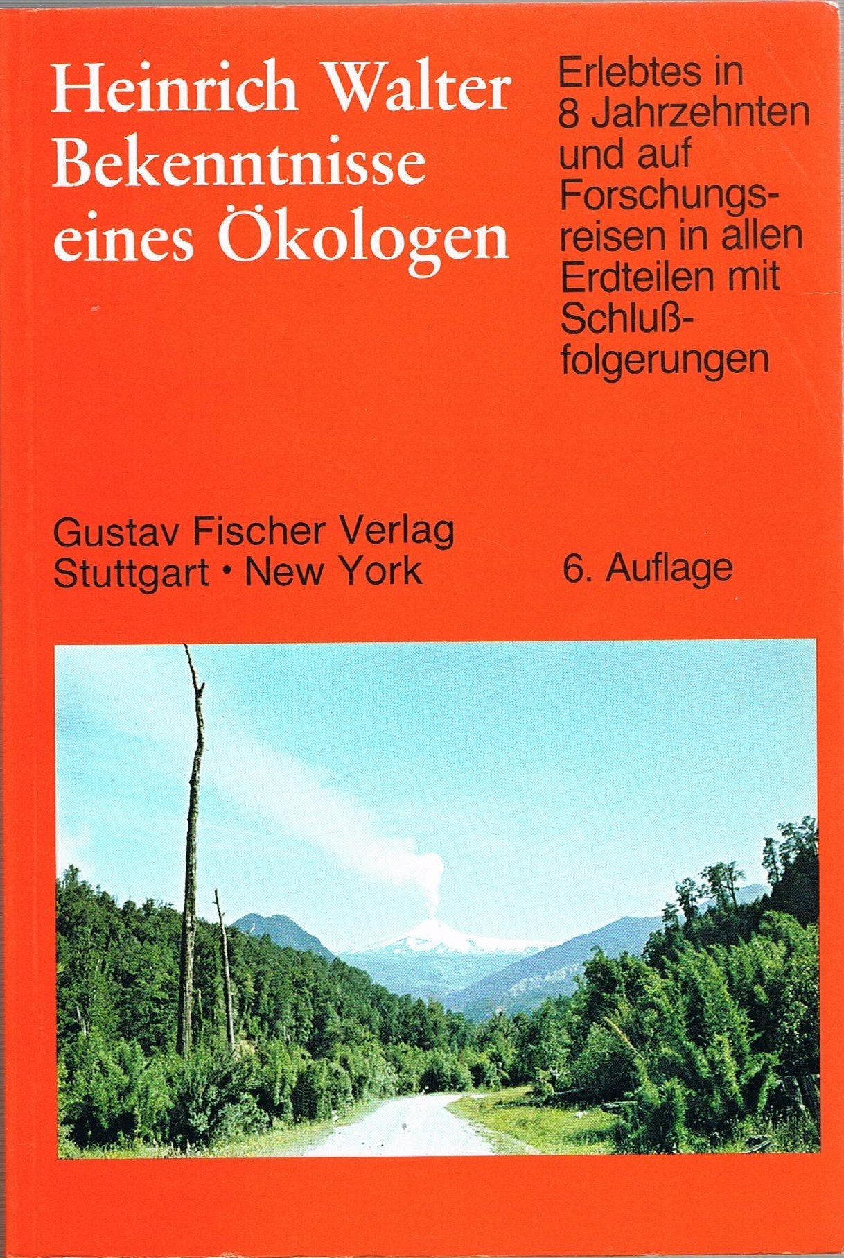 Bekenntnisse eines Ökologen: Erlebtes in acht Jahrzehnten und auf Forschungsreisen in allen Erdteilen mit Schlussfolgerungen Leisure, Home & Garden