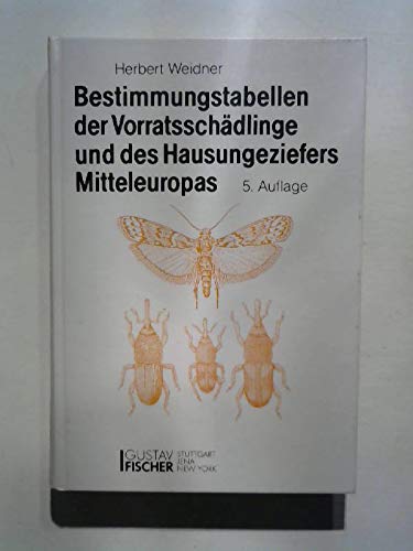 Bestimmungstabellen der Vorratsschädlinge und des Hausungeziefers Mitteleuropas Natural Sciences