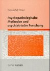 Psychopathologische Methoden und psychiatrische Forschung Medicine