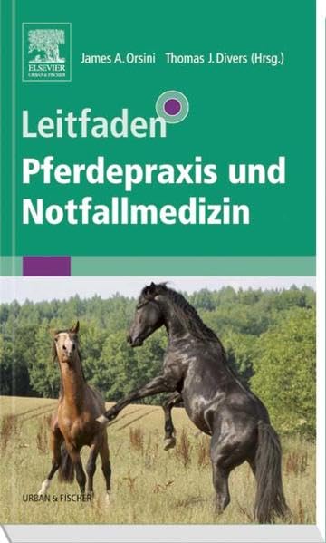 Leitfaden Pferdepraxis und Notfallmedizin Medicine