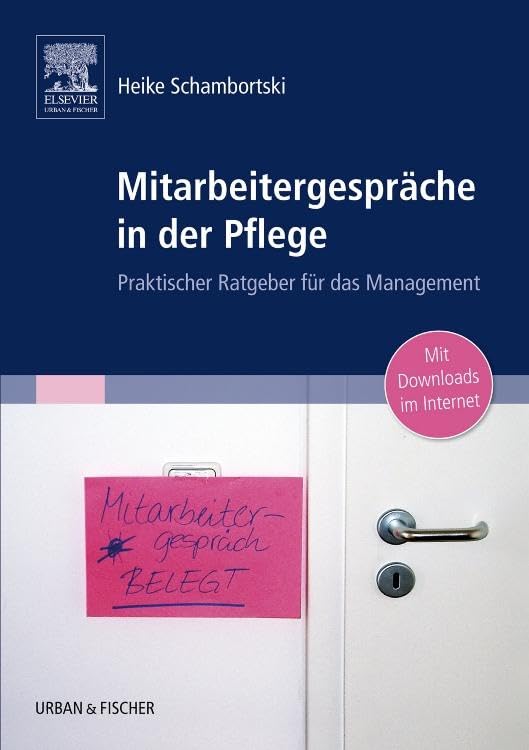 Mitarbeitergespräche in der Pflege: Praktischer Ratgeber für das Management Medicine