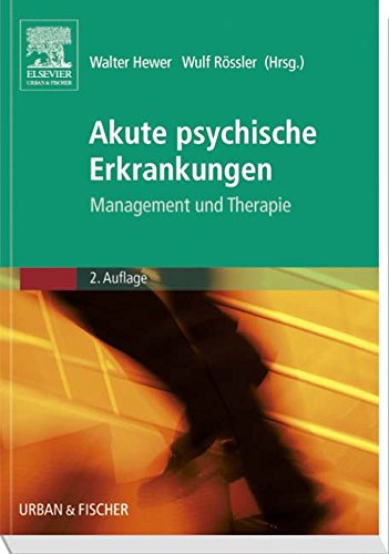 Akute psychische Erkrankungen: Management und Therapie book